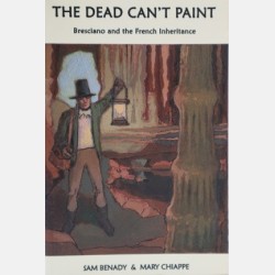 Bresciano Mystery: The Dead Can't Paint (Sam Benady & Mary Chiappe)